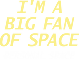 Discover Big Fan Of Personal Space