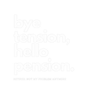 Discover Funny Bye Tension Hello Pension Retired 2022 Retir
