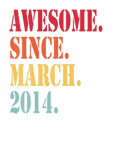 Discover Awesome Since March 2014 For 8 Year Old - 8Th Birt