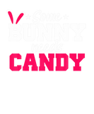 Discover Some Bunny Needs Candy Funny Easter Candy
