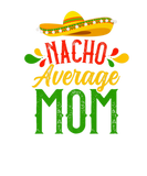 Discover Mommy Humor Funny Saying Quote Nacho Average