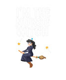 Discover I’M The Nurse Witch Halloween Nursing Party Nurse