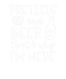 Discover Pretzels And Beer That's Why I'm Here Beer Lover C