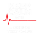 Discover Funny Keep Calm And Ok Not That Calm Emergency Nur