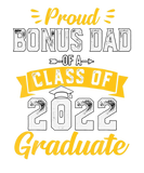 Discover Proud Bonus Dad Of A Class Of 2022 Graduate - Seni