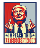 Discover Impeach This Let's Go Branson Brandon Trump Back A