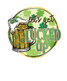 Discover Lets Get Lucked Up St Patricks Day Beer Drinking M