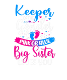 Discover Pink Or Blue Big Sister Loves You Keeper Gender Re