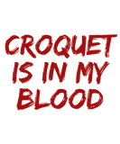 Discover Croquet is in my blood