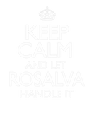 Discover Keep Calm Rosalva Name First Last Family Funny