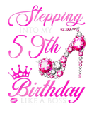 Discover Stepping Into My 59Th Birthday Like A Boss Bday Wo