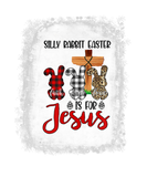 Discover Faith Hope Love Silly Rabbit Easter Is For Jesus E