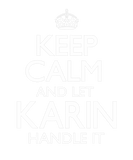 Discover Karin Name Keep Calm Funny