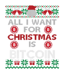Discover All I Want For Christmas Is Bitcoin BTC Ugly Sweat