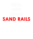 Discover Real Men Drive Sand Rails Funny T
