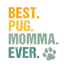 Discover Best Pug Momma Ever Vintage Pet Paw Puppy Lover Mo