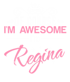 Discover Regina Of Course I'm Awesome I'm Regina