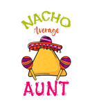 Discover Nacho Average Aunt Mexican Aunty Fiesta Cinco De M