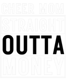 Discover Cheer Mom Straight Outta Money, I Cheer Leader