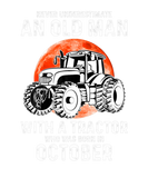 Discover Never Underestimate An Old Man With A Tractor Octo