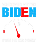 Discover Whoever Voted Biden Owes Me Gas Money Joe Biden Fu