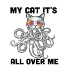 Discover My Cat Its All Over Me Octo-Puss - Cartoon Octokit