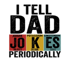 Discover I Tell Dad Jokes Periodically Vintage Funny Dad Fa