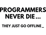 Discover Programmers Never Die