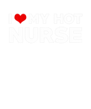 Discover I Love My Hot Nurse Boyfriend Couple Matching