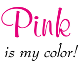 Discover Pink Is My Color Cute Typography Girly Text