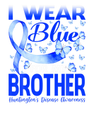 Discover I Wear Blue For My Brother Huntington's Disease Aw