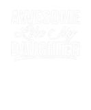 Discover Awesome Like My Daughter Joke Gift Funny Father's