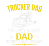 Discover Funny I'm A Trucker Dad Like A Normal Dad Just Muc