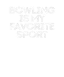 Discover Sarcastic Funny Saying Bowling Is My Favorite Spor