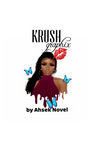 Discover Krush Graphix by Ahsek Novel  6