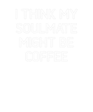 Discover I Think My Soulmate Might Be Coffee, Funny, Jokes,
