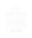 Discover Kings Are Named Danny Personalized Name Joke Funny