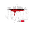 Discover The Blood Of Jesus Is My Vaccine Christian Anti Va
