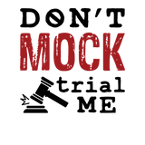 Discover Don't Mock Trial Me