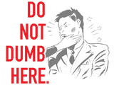 Discover Do Not Dumb Here