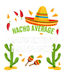 Discover Nacho Average Marketing Manager Cinco De Mayo