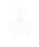Discover Hunters Gonna Hunt Hunter Lover Funny Hunting Seas