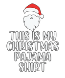 Discover This Is My Christmas Pajama Night Santa Funny