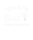 Discover Light It Up Blue Autism I Wear Blue For Autism Awa