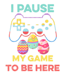 Discover Easter I Pause My Game To Be Here Happy Easter Gam