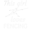 Discover This Girl Loves Fencing | Fencing Girl Gifts