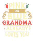 Discover Pink Or Blue Grandma Already Loves You Retro