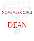 Discover Good Girl Go Heaven Hunting November Girl Dean