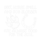 Discover Dirt Horse Smell And Dog Slobber Funny Equestrian