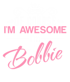 Discover Of course I'm Awesome I'm Bobbie
